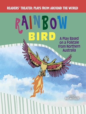 cover image of Rainbow Bird: A Play Based on a Folktale from Northern Australia